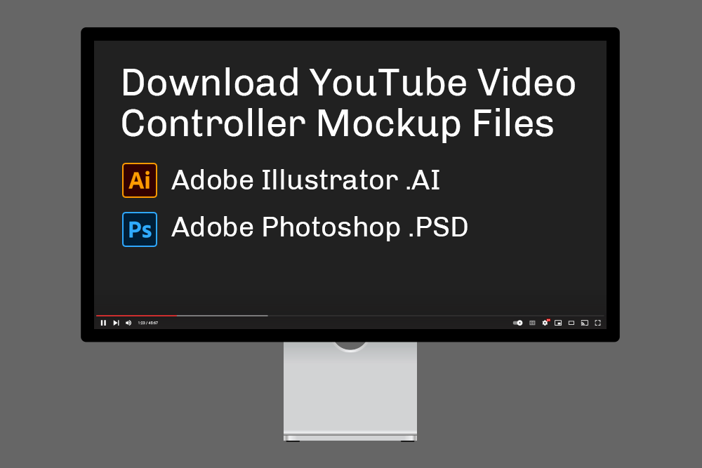 Adobe Illustrator & Photoshop YouTube Video Controller Mockup Files